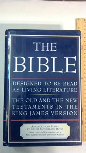 Book Cover The Bible: Designed to be Read as Living Literature, the Old and the New Testaments in the King James Version