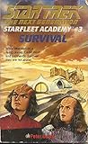 Survival (Star Trek The Next Generation, Starfleet Academy #3)