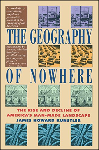 Book Cover The Geography of Nowhere: The Rise and Decline of America's Man-Made Landscape