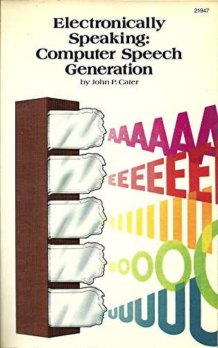 Book Cover Electronically Speaking: Computer Speech Generation