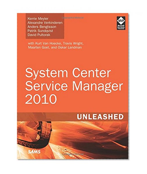 System Center Service Manager 2010 Unleashed