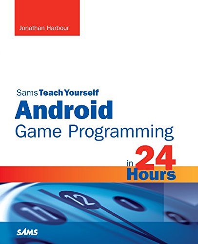 Sams Teach Yourself Android Game Programming in 24 Hours