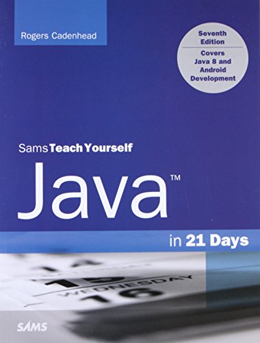 Book Cover Java in 21 Days, Sams Teach Yourself (Covering Java 8) (7th Edition)