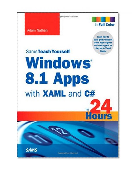 Windows 8.1 Apps with XAML and C# Sams Teach Yourself in 24 Hours