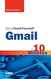Sams Teach Yourself Gmail in 10 Minutes (Sams Teach Yourself -- Minutes)