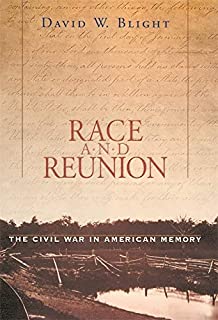 Book Cover Race and Reunion: The Civil War in American Memory