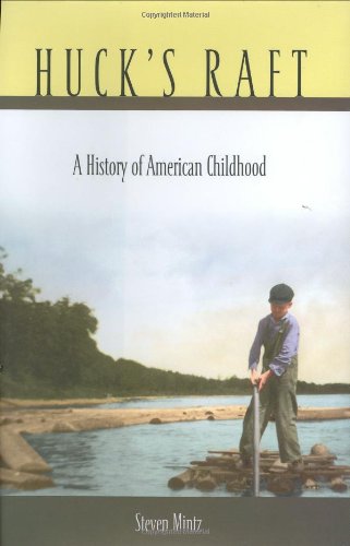 Book Cover Huck's Raft : A History of American Childhood