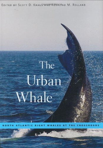 Book Cover The Urban Whale: North Atlantic Right Whales at the Crossroads