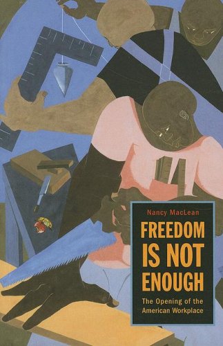 Book Cover Freedom Is Not Enough: The Opening of the American Workplace (Russell Sage Foundation Books)