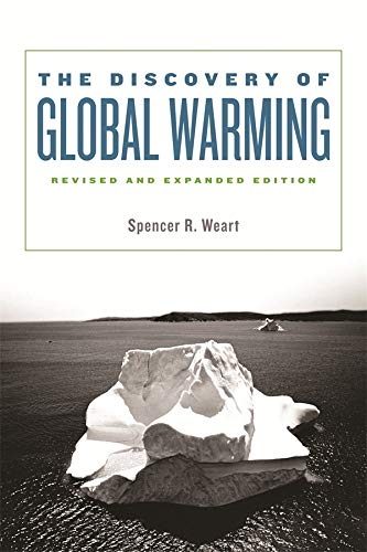 Book Cover The Discovery of Global Warming: Revised and Expanded Edition (New Histories of Science, Technology, and Medicine)