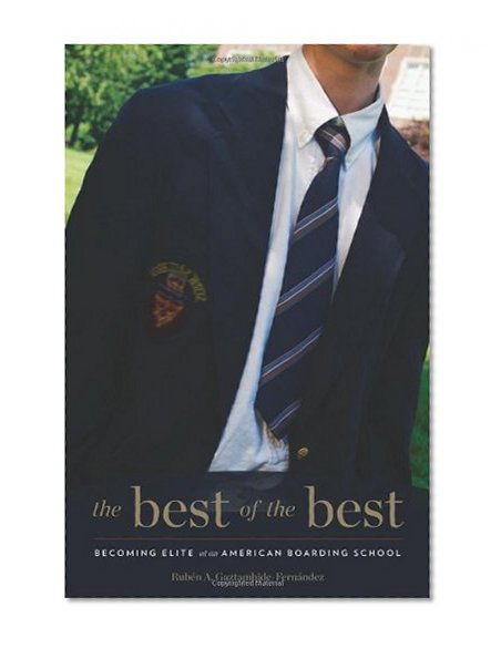 Book Cover The Best of the Best: Becoming Elite at an American Boarding School