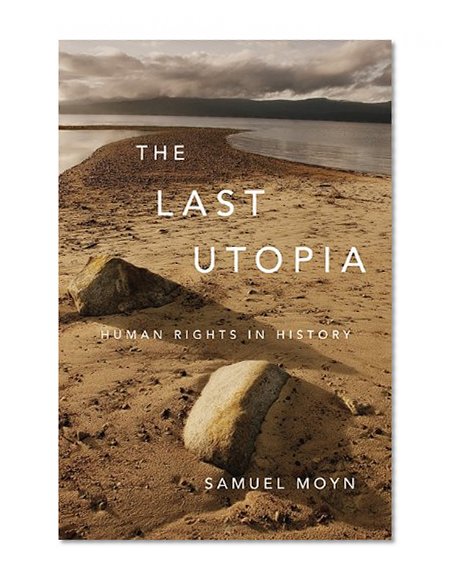 Book Cover The Last Utopia: Human Rights in History