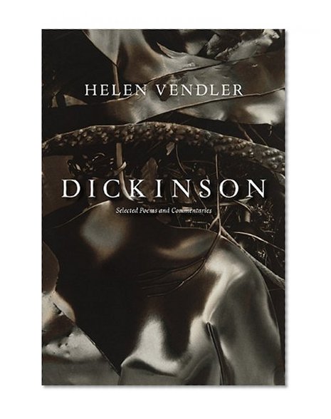 Book Cover Dickinson: Selected Poems and Commentaries