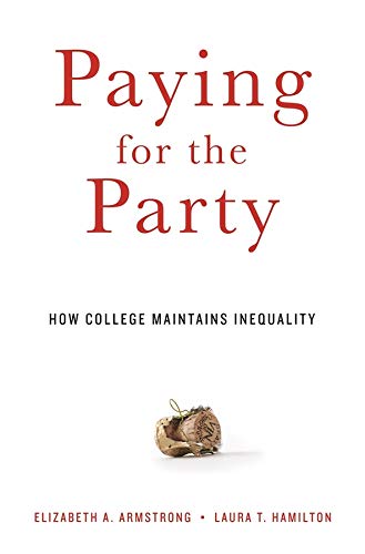 Book Cover Paying for the Party: How College Maintains Inequality