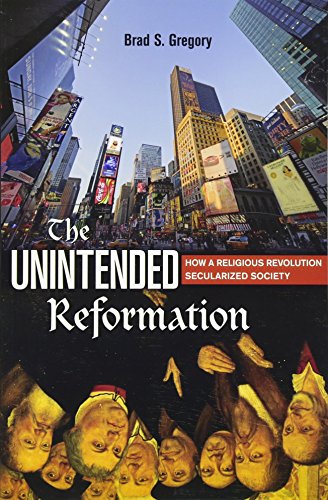 Book Cover The Unintended Reformation: How a Religious Revolution Secularized Society