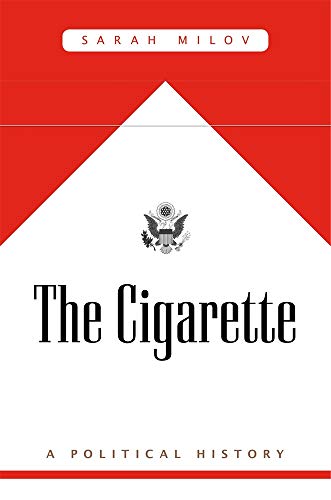 Book Cover The Cigarette: A Political History
