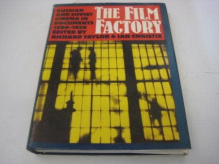 The Film Factory: Russian and Soviet Cinema in Documents (Harvard Film Studies)