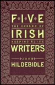 Five Irish Writers: The Errand of Keeping Alive