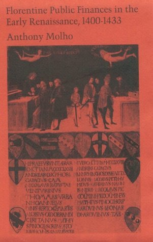 Florentine Public Finances in the Early Renaissance, 1400-1433 (Harvard Historical Monographs)