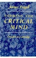 Forming the Critical Mind: Dryden to Coleridge