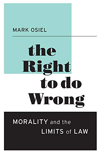 Book Cover The Right to Do Wrong: Morality and the Limits of Law