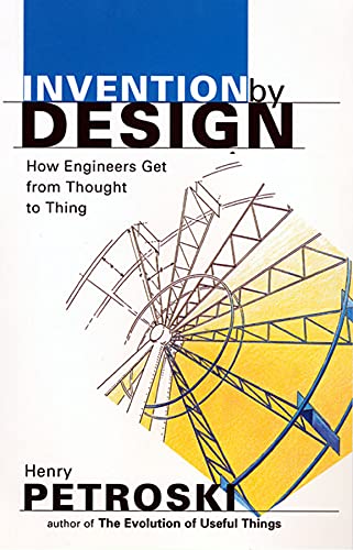 Book Cover Invention by Design; How Engineers Get from Thought to Thing