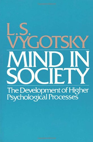 Book Cover Mind in Society: The Development of Higher Psychological Processes