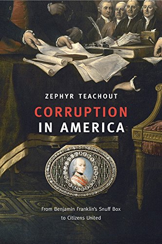 Book Cover Corruption in America: From Benjamin Franklin’s Snuff Box to Citizens United