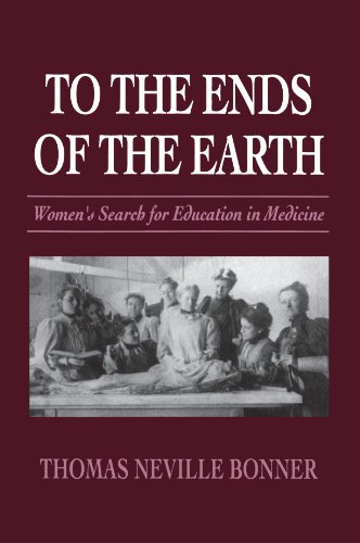 Book Cover To the Ends of the Earth: Women's Search for Education in Medicine