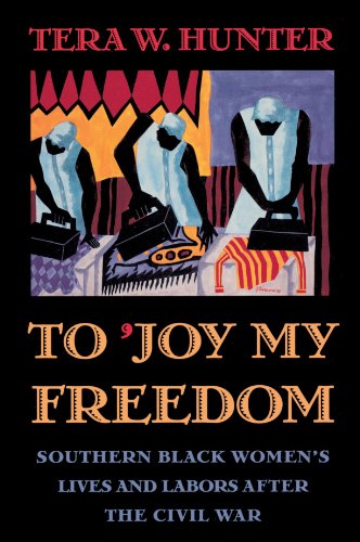 Book Cover To 'Joy My Freedom: Southern Black Women's Lives and Labors after the Civil War