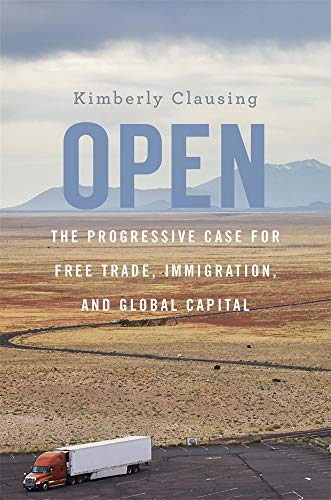Book Cover Open: The Progressive Case for Free Trade, Immigration, and Global Capital