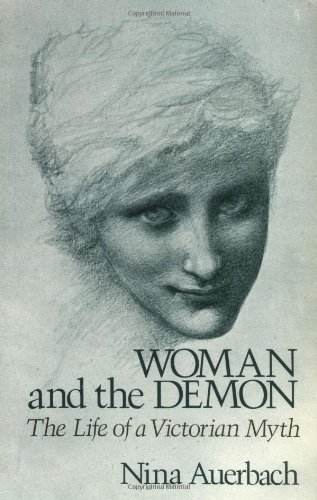 Book Cover Woman and the Demon: The Life of a Victorian Myth