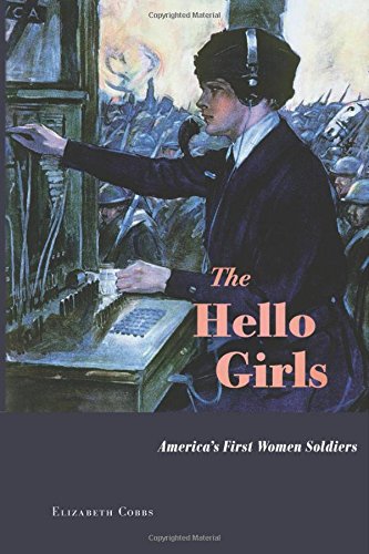 Book Cover The Hello Girls: America’s First Women Soldiers