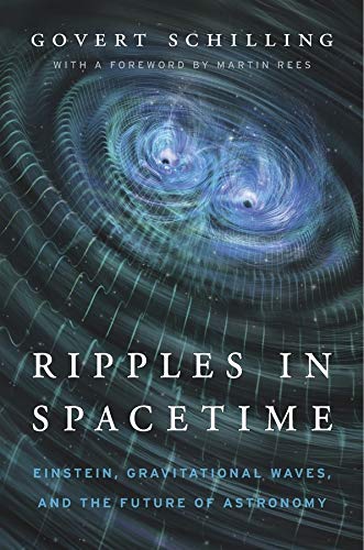 Book Cover Ripples in Spacetime: Einstein, Gravitational Waves, and the Future of Astronomy