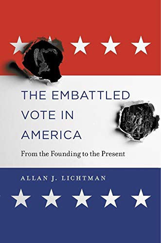 Book Cover The Embattled Vote in America: From the Founding to the Present