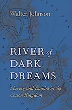 Book Cover River of Dark Dreams: Slavery and Empire in the Cotton Kingdom