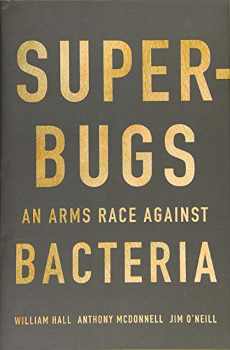 Book Cover Superbugs: An Arms Race against Bacteria