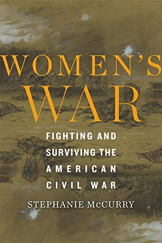 Book Cover Womenâ€™s War: Fighting and Surviving the American Civil War