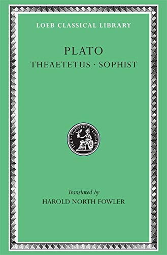 Book Cover Plato, VII, Theaetetus. Sophist (Loeb Classical Library)