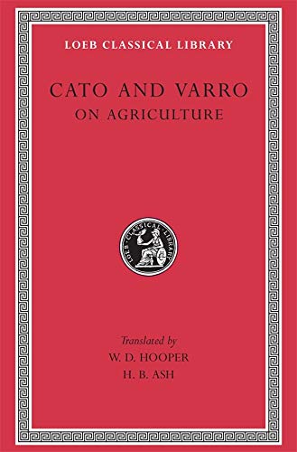 Book Cover Cato and Varro: On Agriculture (Loeb Classical Library No. 283)
