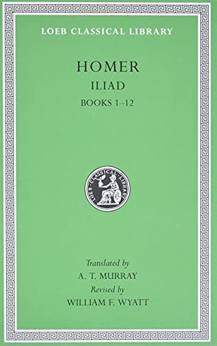 Book Cover The Iliad: Volume I, Books 1-12 (Loeb Classical Library No. 170)