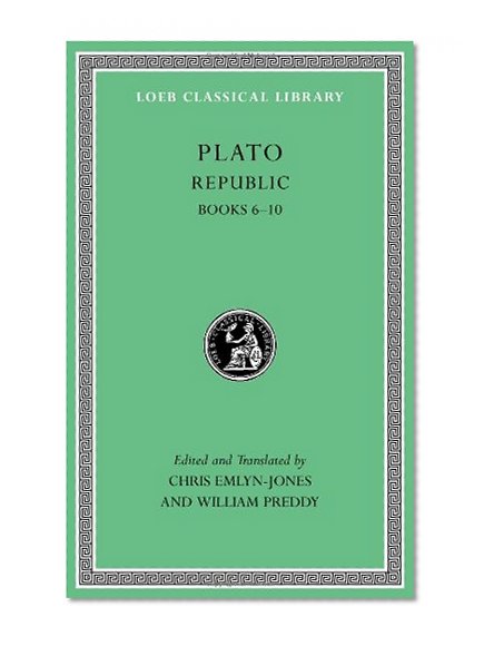 Book Cover Plato: Republic, Volume II: Books 6-10 (Loeb Classical Library)