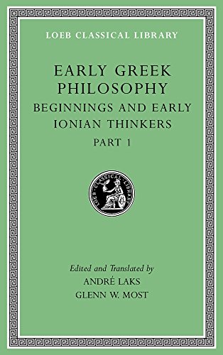 Book Cover Early Greek Philosophy, Volume II: Beginnings and Early Ionian Thinkers, Part 1 (Loeb Classical Library)