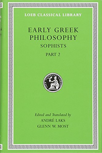 Book Cover Early Greek Philosophy, Volume IX: Sophists, Part 2 (Loeb Classical Library)