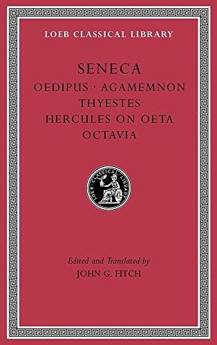 Book Cover Seneca: Tragedies, Volume II: Oedipus. Agamemnon. Thyestes. Hercules on Oeta. Octavia (Loeb Classical Library)