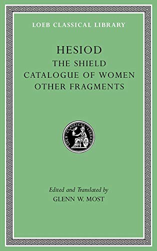Book Cover The Shield. Catalogue of Women. Other Fragments (Loeb Classical Library)