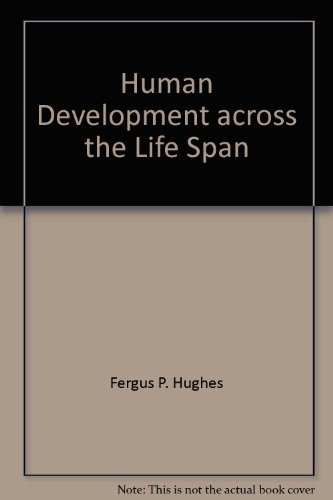 Human Development: Across the Life Span