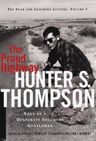 Book Cover The Proud Highway: Saga of a Desperate Southern Gentleman (Fear and Loathing Letters)