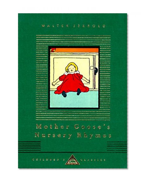 Book Cover Mother Goose's Nursery Rhymes (Everyman's Library Children's Classics)