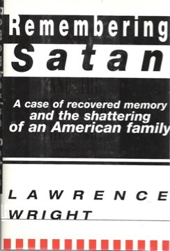 Book Cover Remembering Satan: A Case of Recovered Memory and the Shattering of a American Family